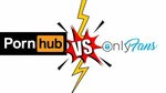 Only Fans Vs P*rn Hub - YouTube